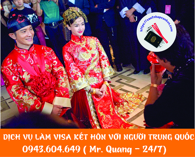 Dịch vụ làm visa kết hôn với người Trung Quốc - 0943.604.649 - Mr. Quang