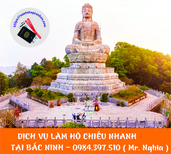 Dịch vụ làm hộ chiếu tại tỉnh Bắc Ninh - 0984.397.510 ( Mr. Nghĩa )